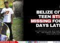 Belize City Teen Still Missing Four Days Later