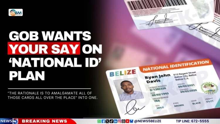 GOB Wants Your Say on ‘National ID’ Plan
