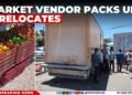 Market Vendor Packs Up & Relocates