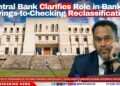 Central Bank Clarifies Role in Bank’s Savings-to-Checking Reclassification