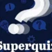 Superquiz, Wednesday, April 8, 2026