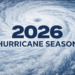 Hurricane Risk Lower in 2026, But Threat Still Real