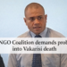 NGO Coalition calls for independent probe into Vakarisi death