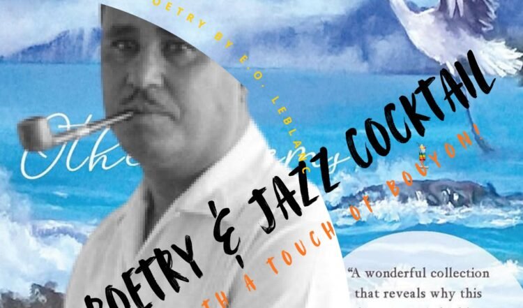 Fragments of the Dawn – Poetry, Jazz & Bouyon featuring the poems of Edward Oliver Leblanc