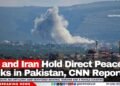 US and Iran Hold Direct Peace Talks in Pakistan, CNN Reports