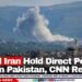 US and Iran Hold Direct Peace Talks in Pakistan, CNN Reports