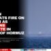 Iranian Gunboats Fire on Tanker as Tensions Escalate in Strait of Hormuz