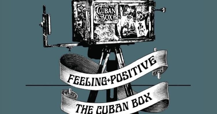 ‘Feeling Positive: The Cuban Box Project’