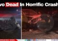 Two Dead In Horrific Crash