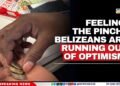 Feeling the pinch? Belizeans are Running Out of Optimism