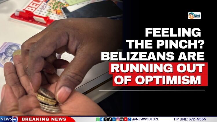 Feeling the pinch? Belizeans are Running Out of Optimism
