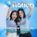 Somewhere Somehow รักปากแข็ง – Fay Kanyaphat Na Nakhon & May Yada Watcharamusik