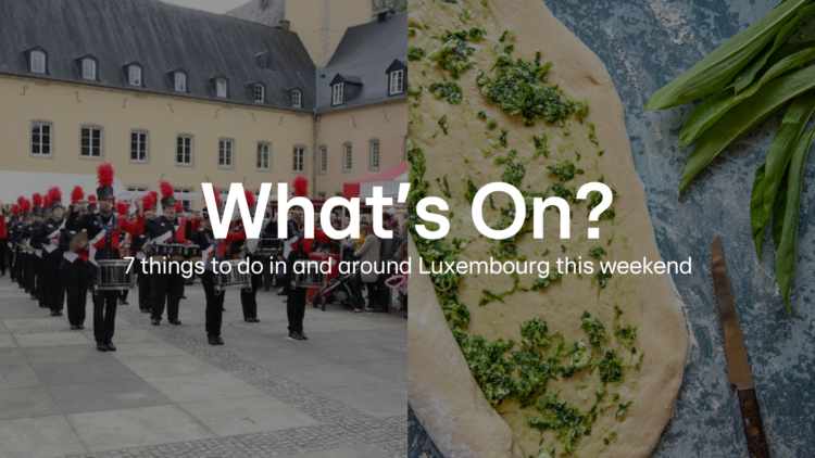 What’s On? 30 April–3 May: 7 things to do in and around Luxembourg this weekend