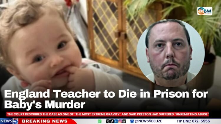 England Teacher to Die in Prison for Baby’s Murder