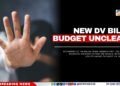 New DV Bill, Budget Unclear