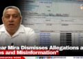 Oscar Mira Dismisses Allegations as “Lies and Misinformation”