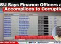 PSU Says Finance Officers are ‘Accomplices to Corruption’