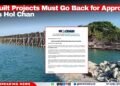 Unbuilt Projects Must Go Back for Approval, Says Hol Chan