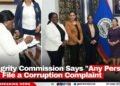 Integrity Commission Says “Any Person” Can File a Corruption Complaint