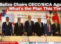 Belize Chairs CECC/SICA Again. What’s the Plan This Time?