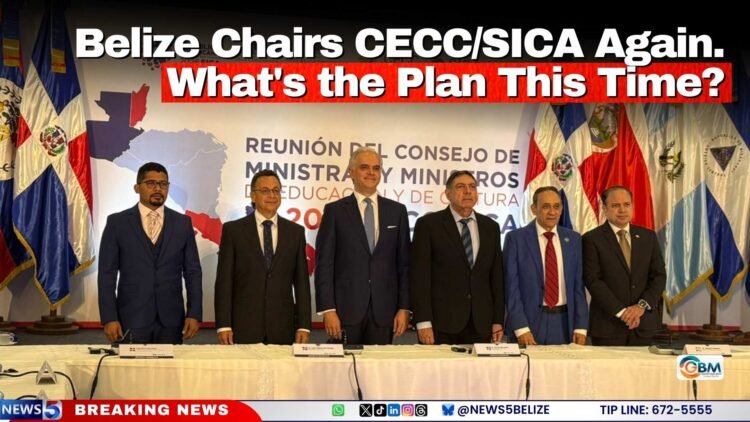 Belize Chairs CECC/SICA Again. What’s the Plan This Time?