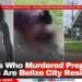 Persons Who Murdered Pregnant Woman Are Belize City Residents