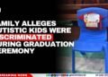 Family Alleges Autistic Kids Were Discriminated During Graduation Ceremony