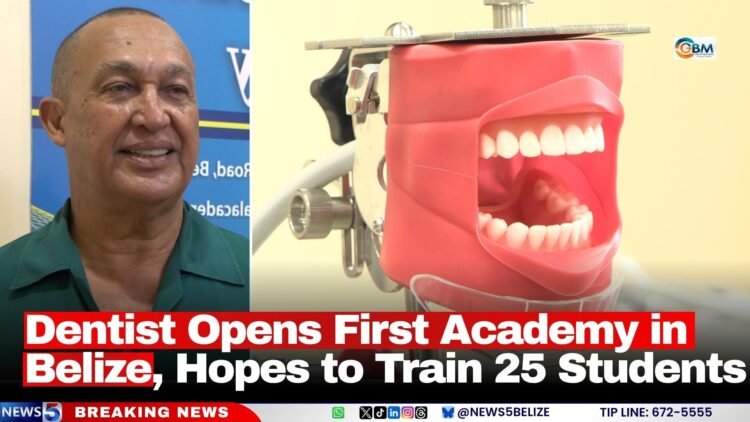 Dentist Opens First Academy in Belize, Hopes to Train 25 Students
