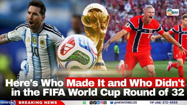 Here’s Who Made It and Who Didn’t in the FIFA World Cup Round of 32