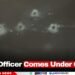 Police Officer Comes Under Gunfire