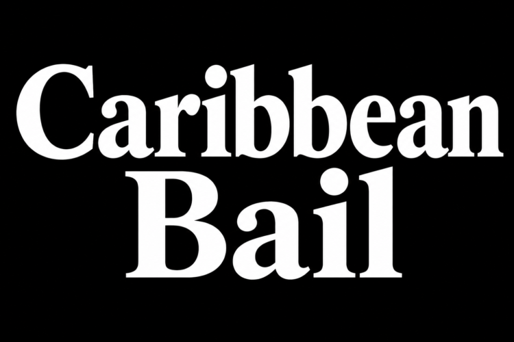 OPINION: Caribbean Bail – How Long Is the String