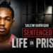 Saleim Harrigan Sentenced to Life in Prison for Nigel Christian Murder