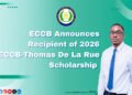 SVG’s Phillip John granted the 2026 ECCB-Thomas De La Rue Scholarship