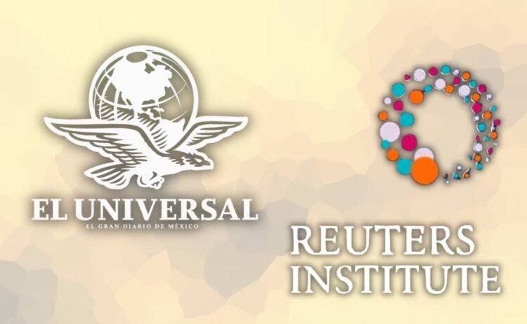 EL UNIVERSAL, the Mexican newspaper with the greatest reach: Reuters Institute