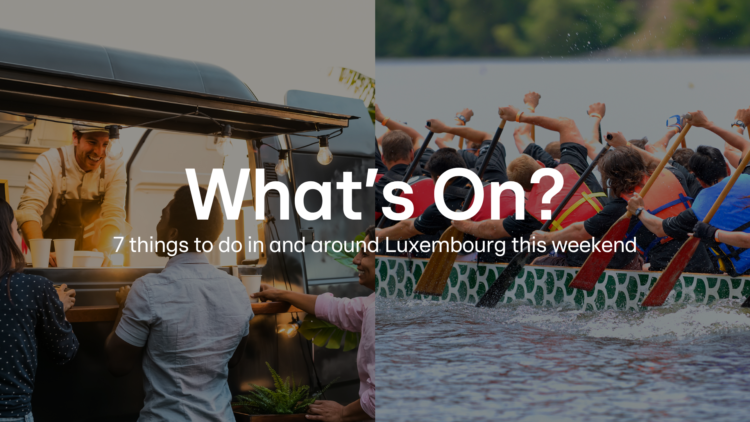 What’s On? 4–7 June: 7 things to do in and around Luxembourg this weekend