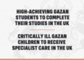 Great Britain: Foreign Secretary Announces Support For Gaza With New Child Medical Evacuations And Assistance To Palestinians Going To Top UK Unversities