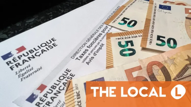 EXPLAINED: The penalties for missing French tax deadlines
