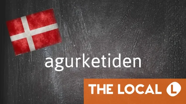 Danish word of the day: Cucumber time