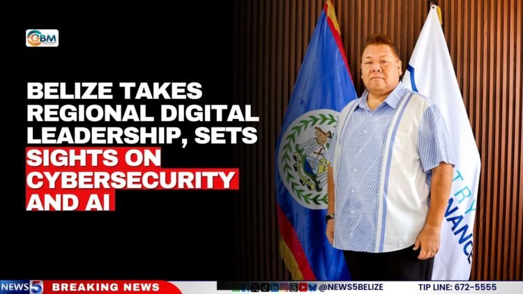 Belize Takes Regional Digital Leadership, Sets Sights on Cybersecurity and AI