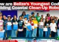 How are Belize’s Youngest Coders Building Coastal Clean-Up Robots?
