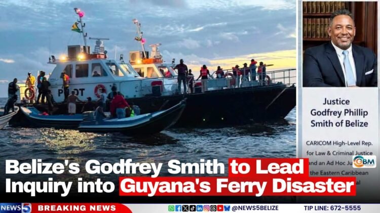Belize’s Godfrey Smith to Lead Inquiry into Guyana’s Ferry Disaster