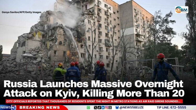 Russia Launches Massive Overnight Attack on Kyiv, Killing More Than 20