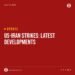 US-Iran strikes: latest developments – Oman Observer