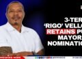 3-Term ‘Rigo’ Vellos Retains PUP Mayoral Nomination