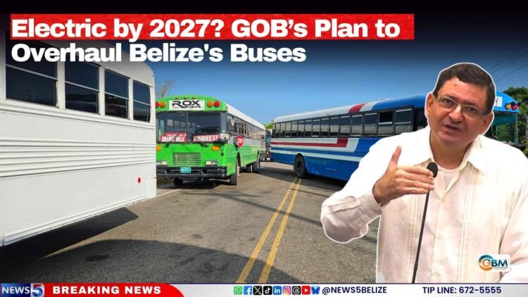 Electric by 2027? GOB’s Plan to Overhaul Belize’s Buses