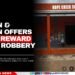 Bowen & Bowen Offers $5,000 Reward After Robbery
