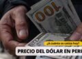 Precio del dólar en Perú hoy, sábado 8 de agosto: cuál es la cotización del día