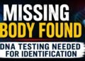 UPDATE: Police confirm body found in Capuchin; DNA testing needed for identification