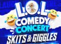 LOL Comedy Concert launches ‘Skits & Giggles’ Comedy Competition