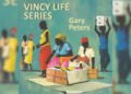 Gary Peters’ Vincy Life Series in print